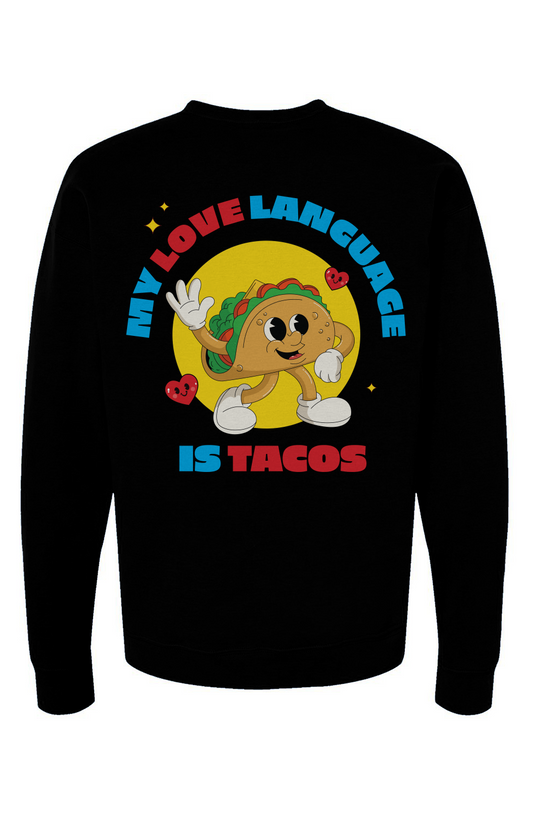 Tacos Are My Love Language Crew Neck