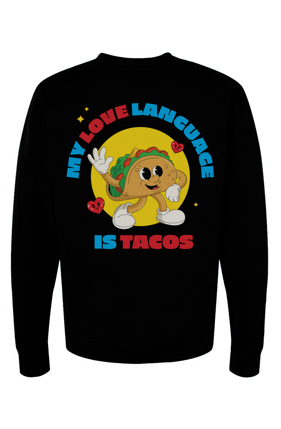 Tacos Are My Love Language Crew Neck